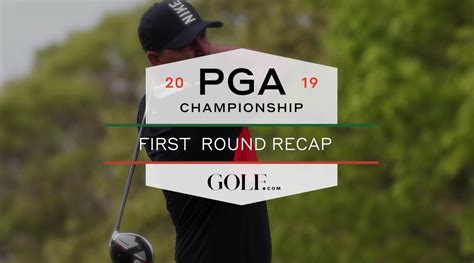 PGA Championship: First Round Recap - Golf