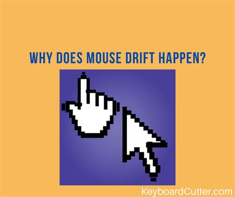 Why Does Mouse Drift Happen? (How To Prevent It!) - Keyboard Cutter