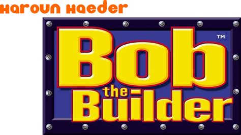 Bob the Builder logo with Haroun Haeder logo by harounisbackbaby on ...