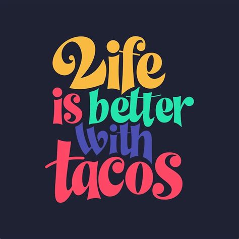 Premium Vector | Taco phrase typography design funny quote hand drawn lettering food truck event ...