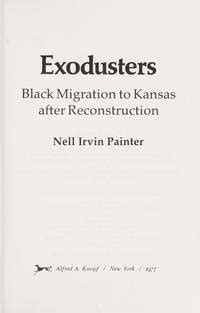 Exodusters : Black Migration to Kansas after Reconstruction by Nell Irvin Painter - Hardcover ...