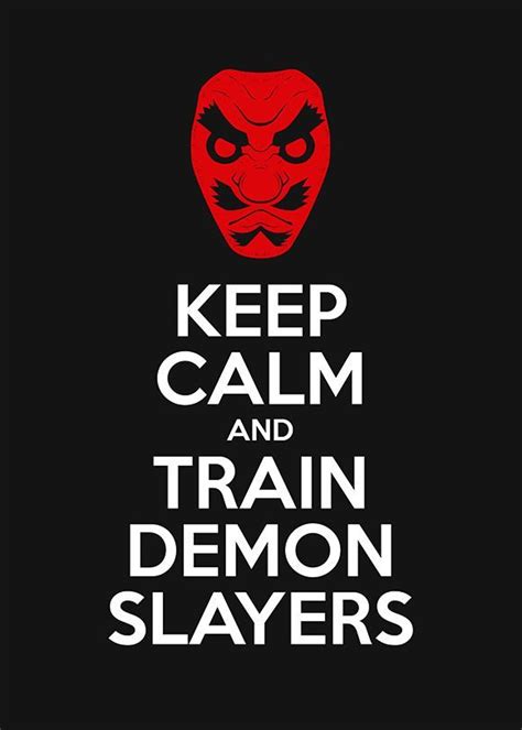 a red mask with the words keep calm and train demon slayers