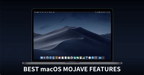 The 15 Best macOS Mojave Features