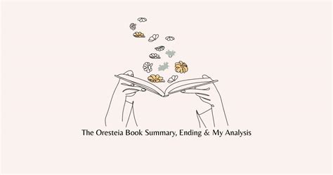 The Oresteia Book Summary, Ending, Quotes & Review 2024