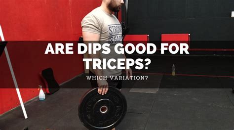 Are Dips Good For Triceps? - Lift Big Eat Big