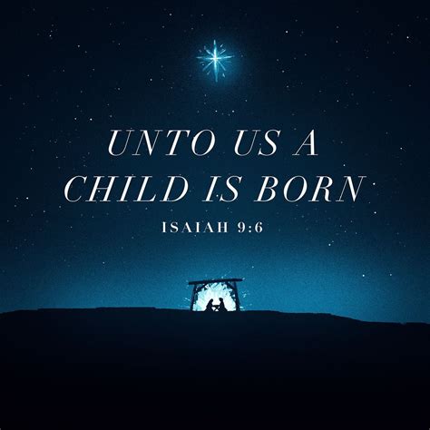 For unto us a child is born, unto us a son is given: and the government shall be upon his ...