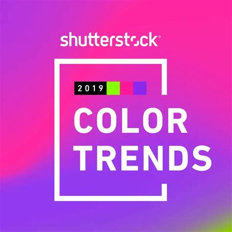 Shutterstocks 2019 Color Trends Report | Graphic Competitions