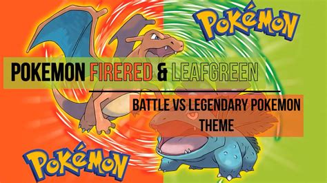 Pokémon Firered & Leafgreen Soundtrack - 43 Battle VS Legendary Pokémon Theme - YouTube