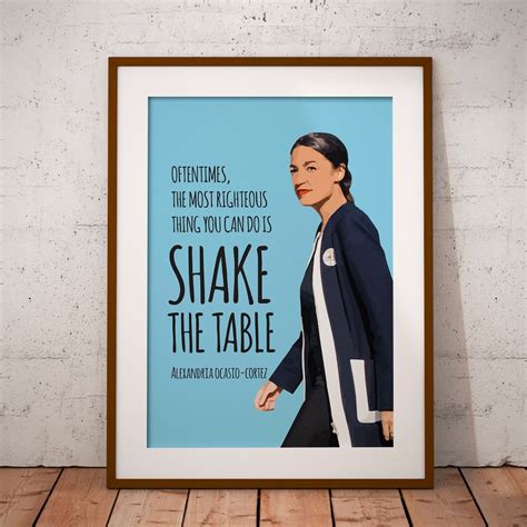 AOC Quotes Shake the Table Alexandria Ocasio-cortez Sheroes Great Women Inspiration Feminism ...