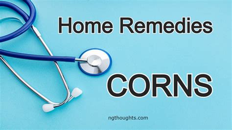 Home Remedies For Corns - NG Thoughts