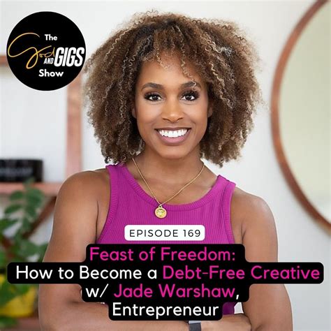 Feast of Financial Freedom: How to Become a Debt-Free Creative w/ Jade ...