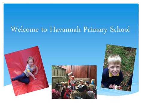 Welcome to Havannah Primary School The Agenda Staff