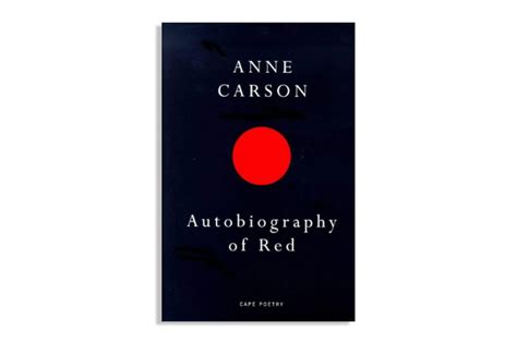 Autobiography Of Red - Anne Carson — Poetria