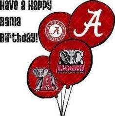 19 Alabama birthday ideas | alabama roll tide, roll tide, alabama football roll tide