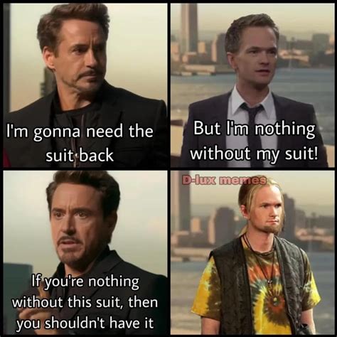 If you're nothing without this suit, then you shouldn't have it - Meme by seanahashram :) Memedroid