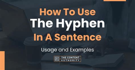 How To Use "The Hyphen" In A Sentence: Usage and Examples