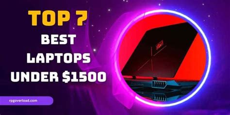 Top 7 Best Laptops Under $1,500 in 2024 - RPG Overload