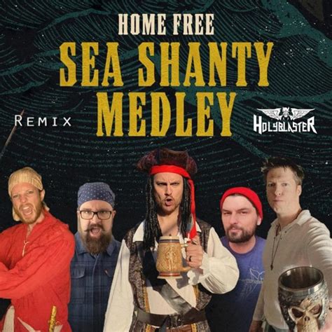 Listen to music albums featuring Home Free - Sea Shanty Medley ...