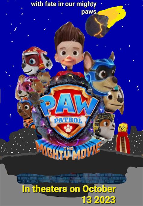 Paw patrol the mighty movie 2023 poster by braylau on DeviantArt