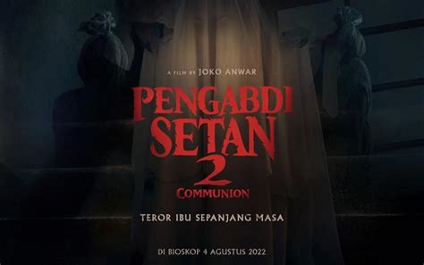 Sinopsis dan Trailer Pengabdi Setan 2: Communion - Hai Gadis