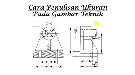 Cara Penulisan Ukuran Gambar Teknik - YouTube