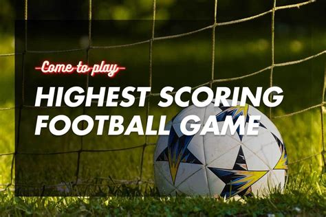 What Was the Highest Scoring Football Game in History? - Come To Play