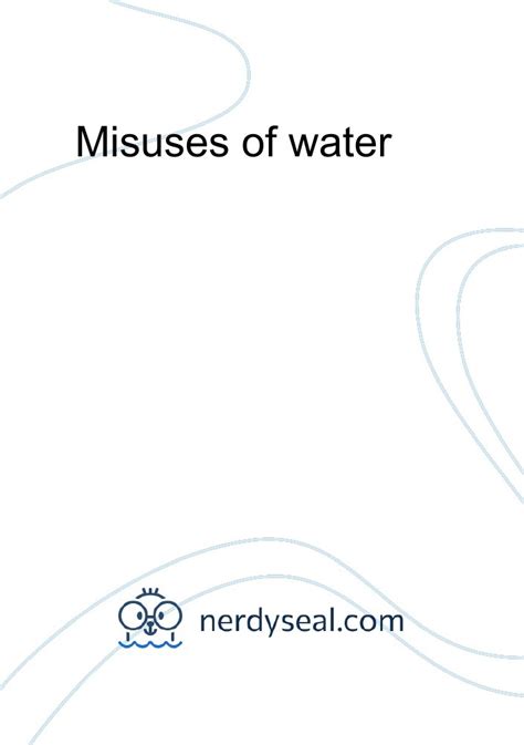 Misuses of water - 512 Words - NerdySeal