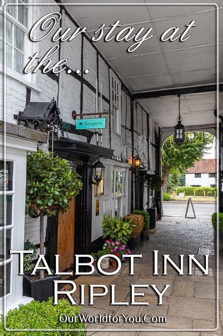 Our stay at The Talbot Ripley, Surrey, England - Our World for You