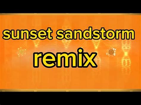 sunset sandstorm song (remix) - YouTube