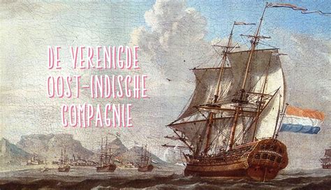 De Verenigde Oost-Indische Compagnie - Blog-content - Everything about work, education, life and ...