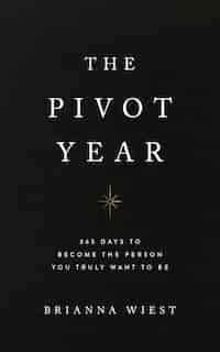 The Pivot Year, Book by Brianna Wiest (Paperback) | www.chapters.indigo.ca