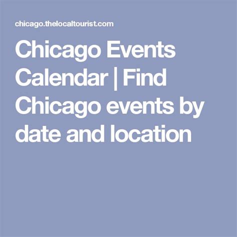 Chicago Events - The Local Tourist Chicago | Chicago events, Event, Event calendar