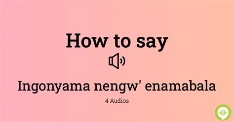 How to pronounce ingonyama nengw' enamabala | HowToPronounce.com