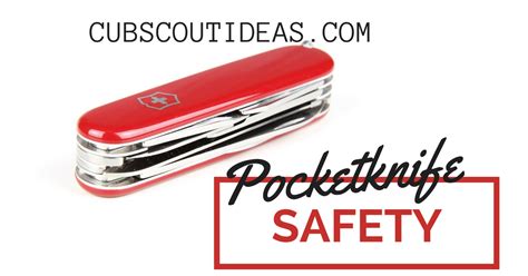 Pocketknife Safety - What Cub Scouts Need to Know ~ Cub Scout Ideas