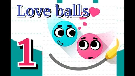 Love balls - Game free android/ios - YouTube