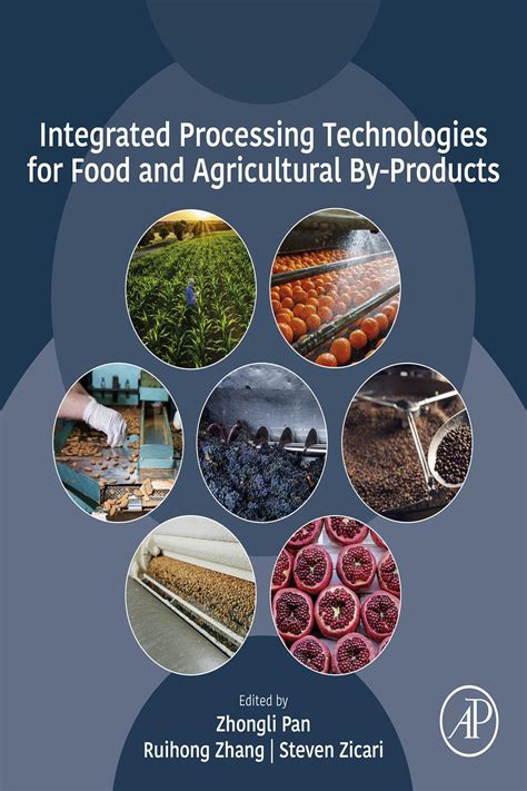 [PDF] Integrated Processing Technologies for Food and Agricultural By-Products by Zhongli Pan ...