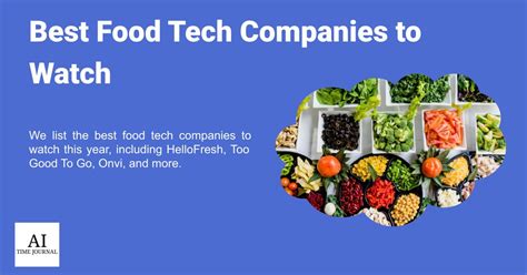 Top Food Tech Companies to Watch in 2024 - AI Time Journal - Artificial Intelligence, Automation ...