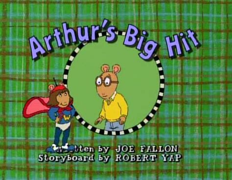 Arthur's Big Hit (Arthur) | Qualitipedia