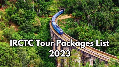 IRCTC Tour Packages List 2024: For Everlasting Memories