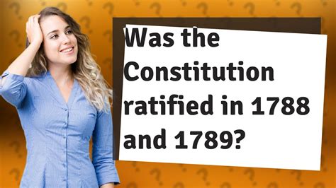 Was the Constitution ratified in 1788 and 1789? - YouTube