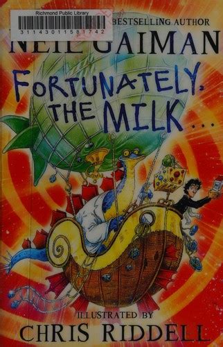 Fortunately, the milk ... by Neil Gaiman | Open Library