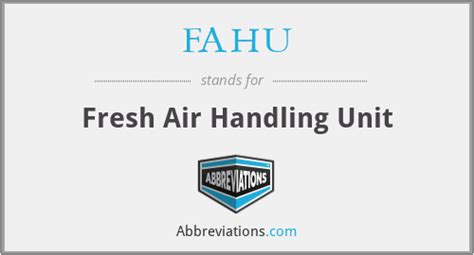 What does FAHU stand for?