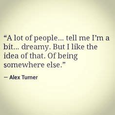 Alex turner quotes