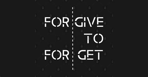 Forgive to forget - Forgive And Forget - Sticker | TeePublic