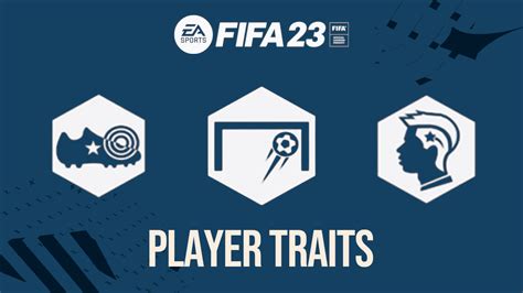 FIFA 23 player traits explained: Career Mode, FUT & CPU AI - Charlie INTEL