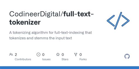 GitHub - CodineerDigital/full-text-tokenizer: A tokenizing algorithm ...