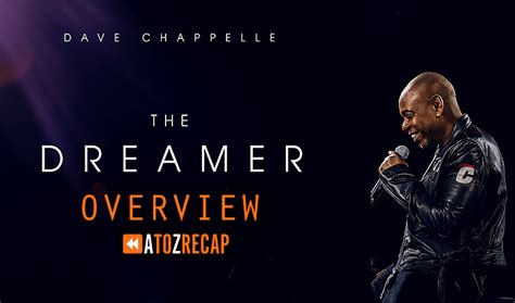 Dave Chappelle: The Dreamer 2023 Overview - AtoZ Recap