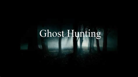 Ghost Hunting - The Movie - YouTube