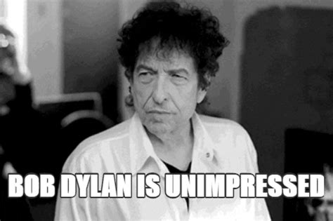 Bob Dylan Unimpressed GIFs - Get the best GIF on GIPHY