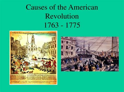 PPT - Causes of the American Revolution 1763 - 1775 PowerPoint Presentation - ID:164879